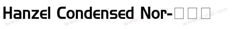 Hanzel Condensed Nor字体转换